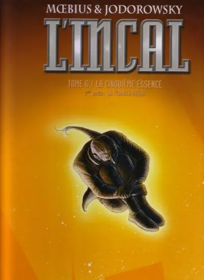Couverture de l'album L'Incal Tome 6 La Cinquième Essence - 2e partie - La Planète Difool