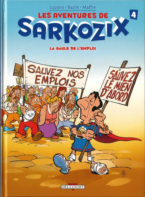Couverture de l'album Les aventures de Sarkozix Tome 4 La Gaule de l'emploi