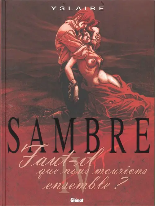 Couverture de l'album Sambre Tome 4 Faut-il que nous mourions ensemble ?