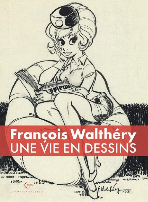 Couverture de l'album Une vie en dessins 1 François Walthéry