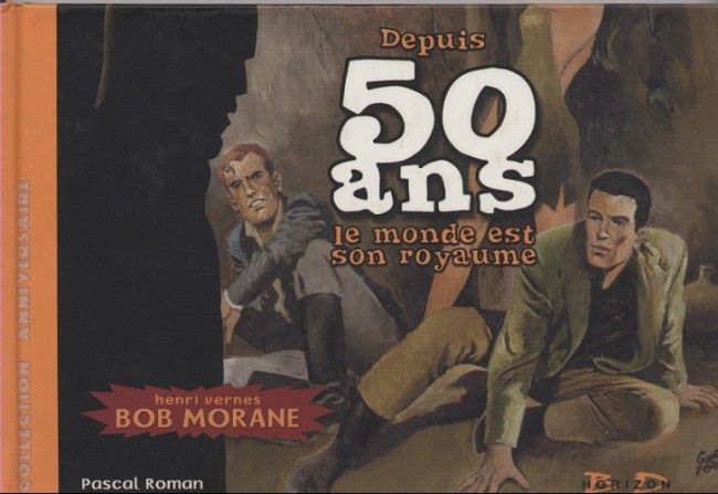 Couverture de l'album Bob Morane Depuis 50 ans le monde est son royaume