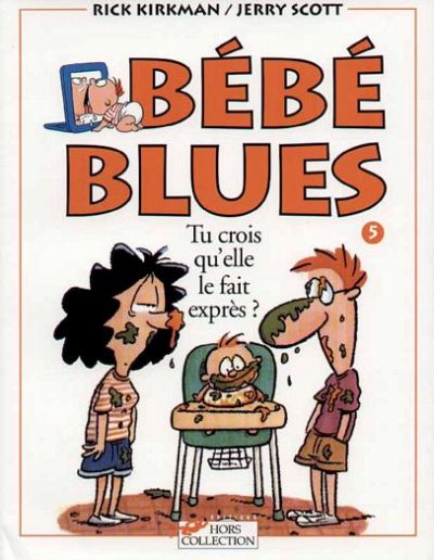 Couverture de l'album Bébé Blues Tome 5 Tu crois qu'elle le fait exprès ?