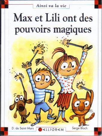 Couverture de l'album Ainsi va la vie Tome 100 Max et Lili ont des pouvoirs magiques