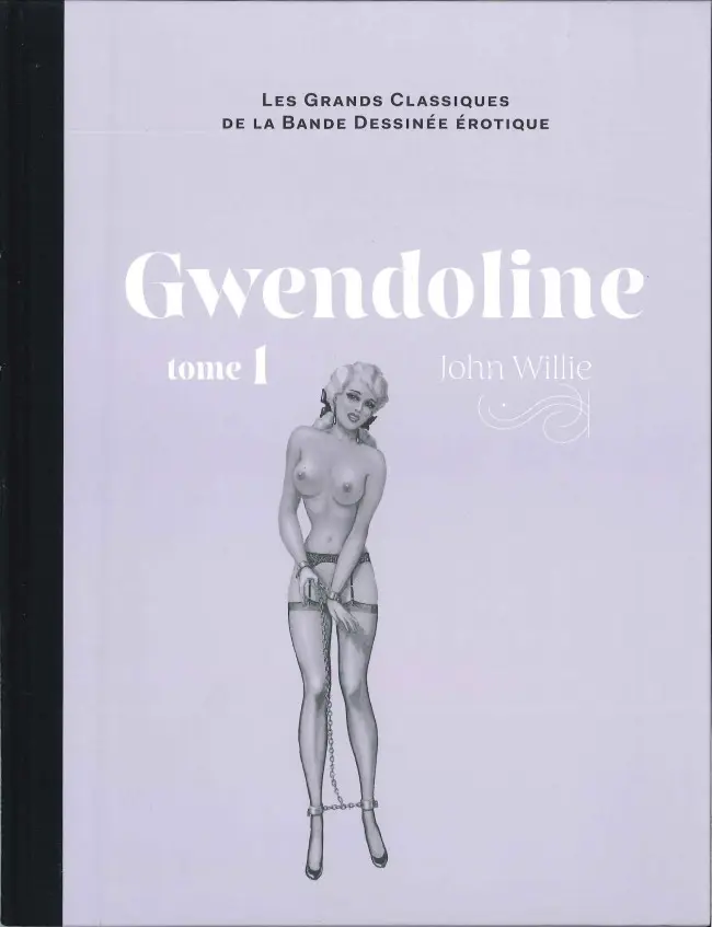Couverture de l'album Les Grands Classiques de la Bande Dessinée Érotique - La Collection Tome 91 Gwendoline - Tome 1