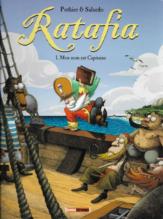 Couverture de l'album Ratafia Tome 1 Mon nom est Capitaine