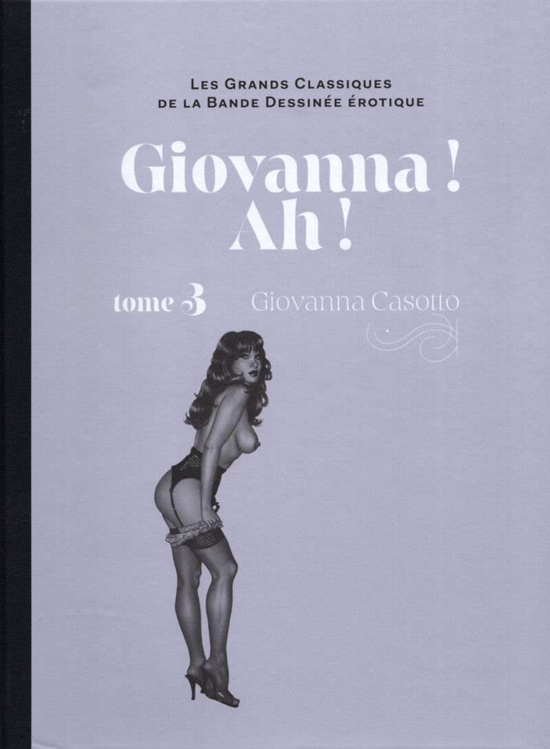 Couverture de l'album Les Grands Classiques de la Bande Dessinée Érotique - La Collection Tome 128 Giovanna ! Ah ! - tome 3