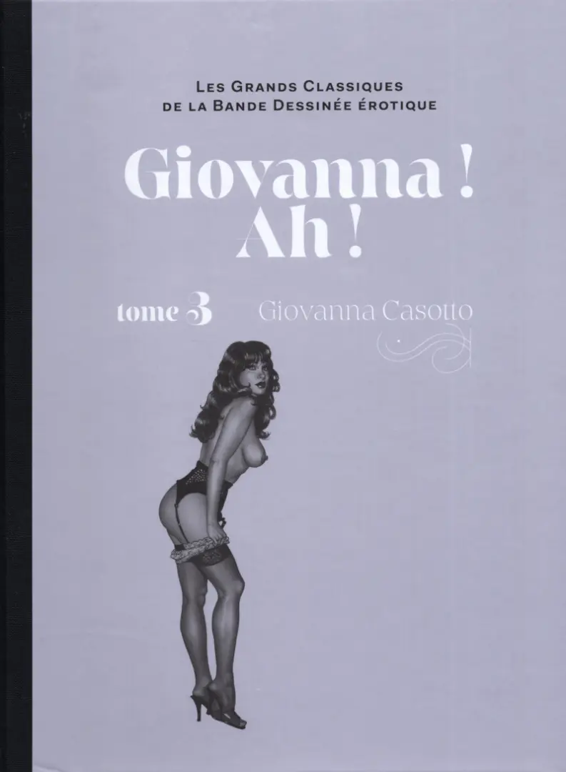 Couverture de l'album Les Grands Classiques de la Bande Dessinée Érotique - La Collection Tome 128 Giovanna ! Ah ! - tome 3