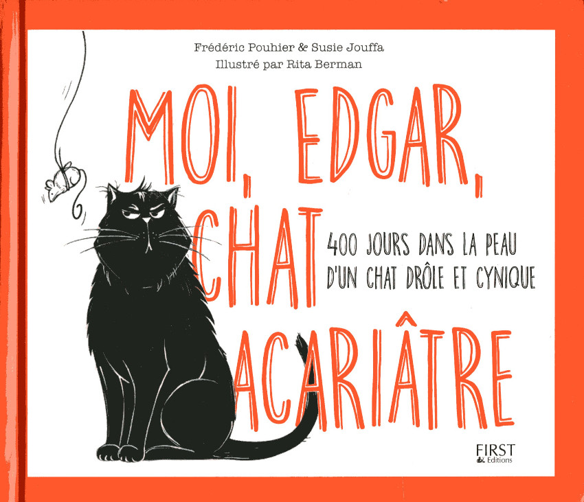 Couverture de l'album Moi, Edgar, chat acariâtre 400 jours dans la peau d'un chat drôle et cynique