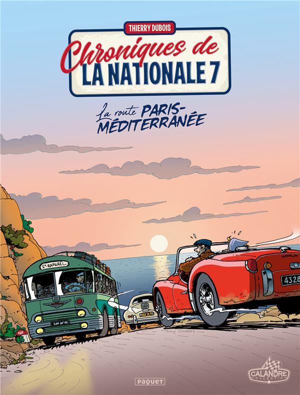 Couverture de l'album Chroniques de la Nationale 7 Tome 4 La route Paris-méditerranée
