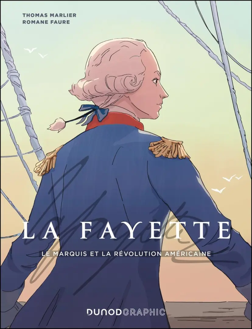 Couverture de l'album La Fayette Le marquis et la révolution américiane