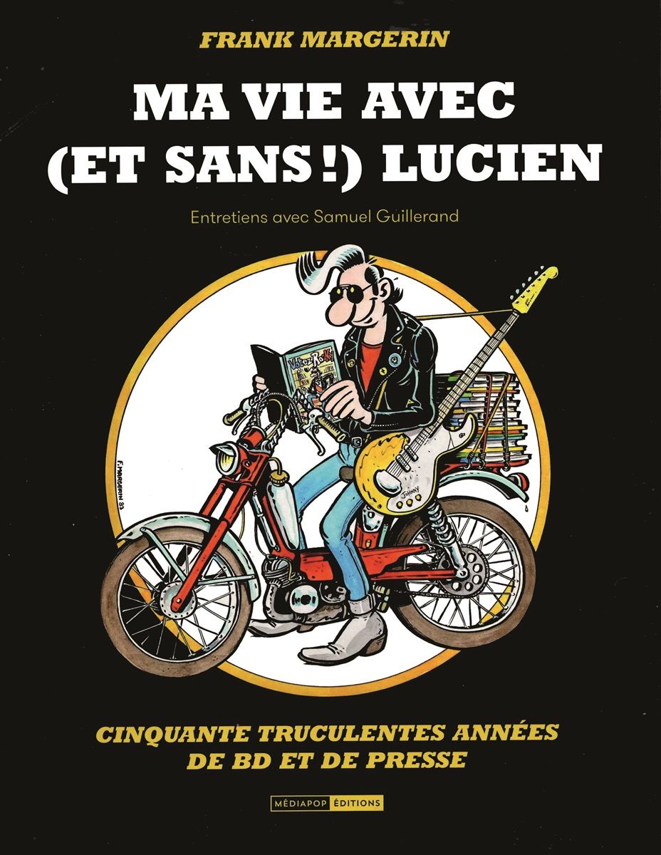 Couverture de l'album Ma vie avec (et sans !) Lucien Cinquante truculentes années de BD et de presse