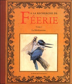 Couverture de l'album À la recherche de Féerie Tome 1 La révélation