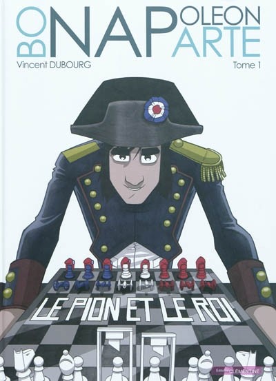 Couverture de l'album Napoléon Bonaparte Tome 1 Le pion et le roi