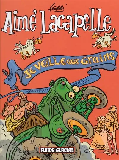 Couverture de l'album Aimé Lacapelle Tome 1 Je veille aux grains