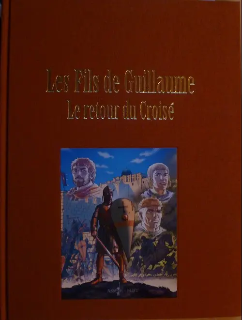 Couverture de l'album Les Fils de Guillaume Tome 2 Le retour du croisé
