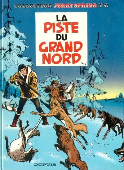 Couverture de l'album Jerry Spring Tome 6 La piste du grand nord