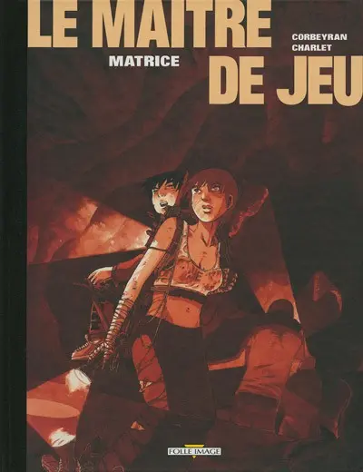 Couverture de l'album Le Maître de jeu Tome 3 Matrice