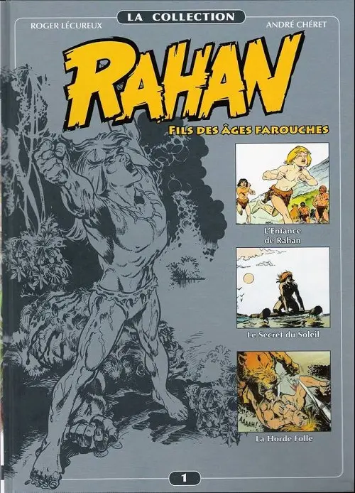 Couverture de l'album Rahan La Collection Volume 1 L'enfance de Rahan - Le secret du soleil - La horde folle