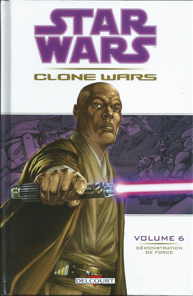 Couverture de l'album Star Wars - Clone Wars Tome 6 Démonstration de Force