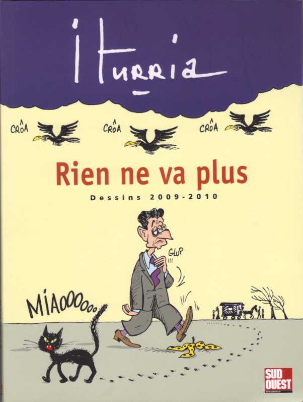 Couverture de l'album Iturria - Dessins Sud-Ouest Dessins 2009-2010 - Rien ne va plus