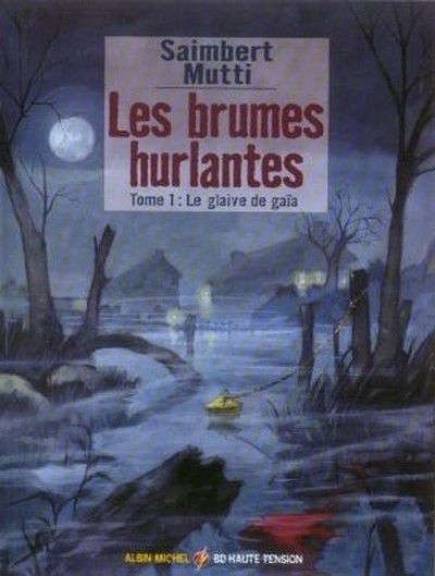 Couverture de l'album Les Brumes hurlantes Tome 1 Le glaive de gaïa