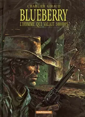 Couverture de l'album Blueberry Tome 14 L'homme qui valait 500 000$