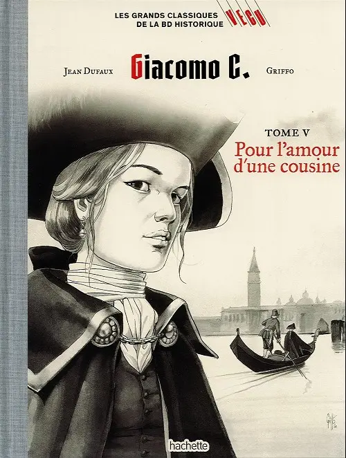 Couverture de l'album Les grands Classiques de la BD Historique Vécu - La Collection Tome 27 Giacomo C. - Tome V : Pour l'amour d'une cousine