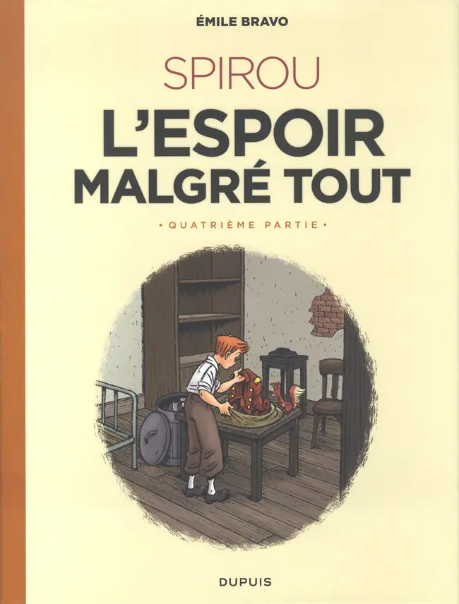 Couverture de l'album Spirou et Fantasio - Une aventure de... / Le Spirou de... Tome 19 L'Espoir malgré tout - Quatrième partie - Une fin et un nouveau départ