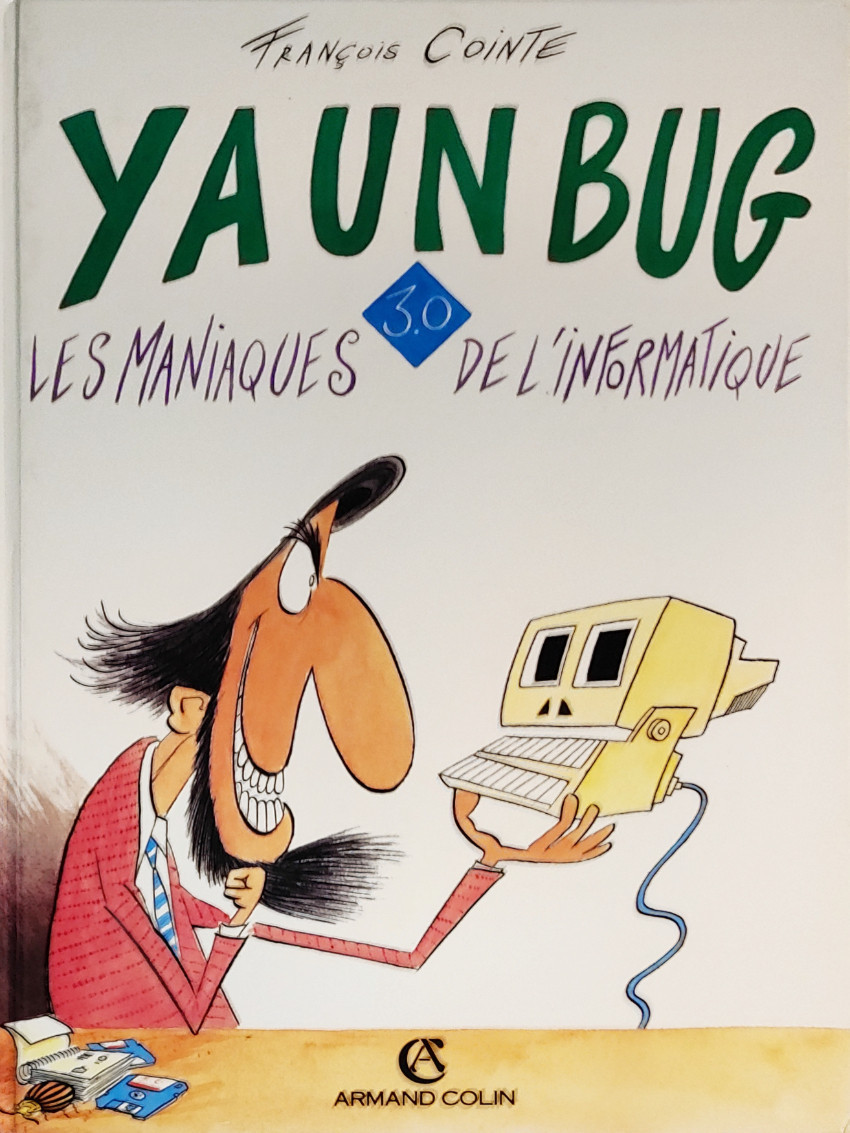 Couverture de l'album Ya un bug ! Tome 3 Les maniaques de l'informatique