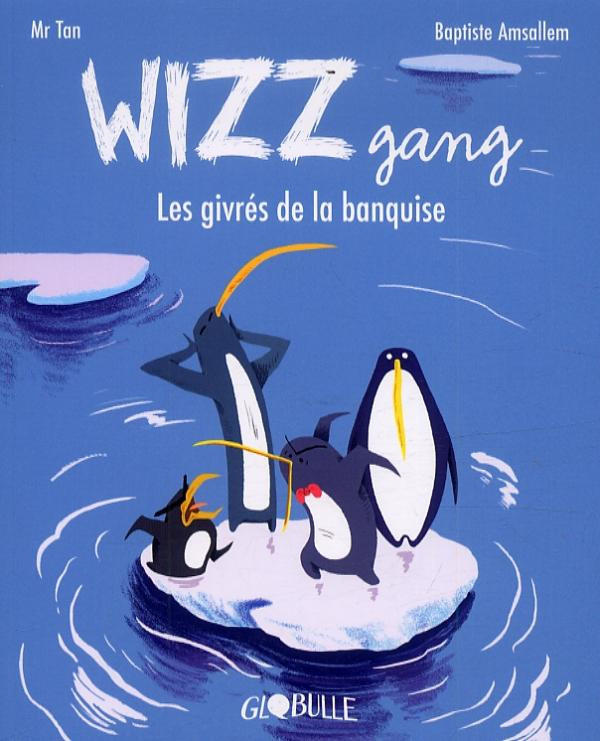 Couverture de l'album wizz gang les givrés de la banquise