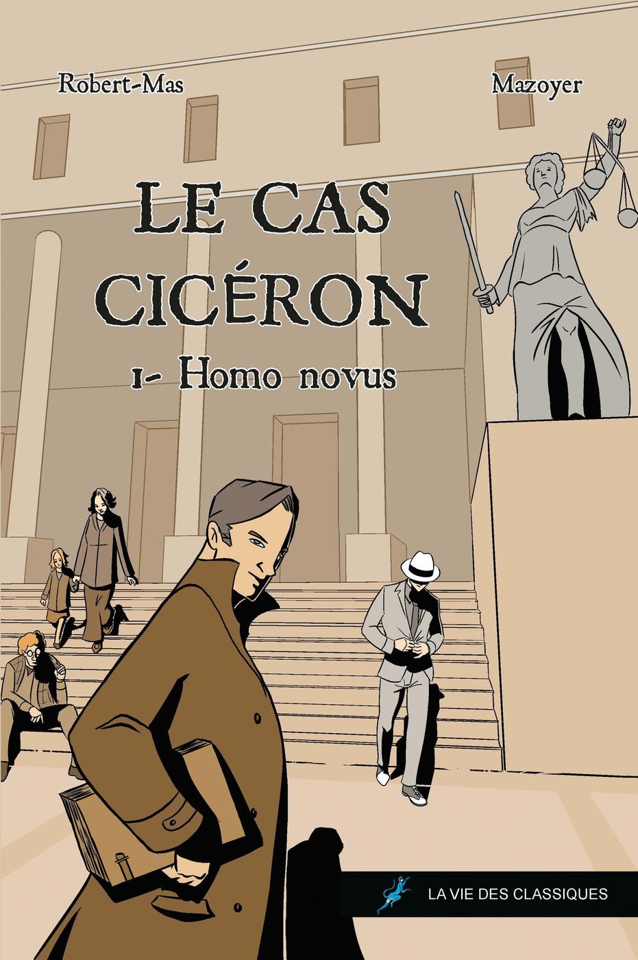 Couverture de l'album Le Cas Cicéron Tome 1 Homo novus