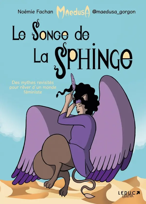 Couverture de l'album Le Songe de la Sphinge Des mythes, revisités pour rêver d'un monde féministe