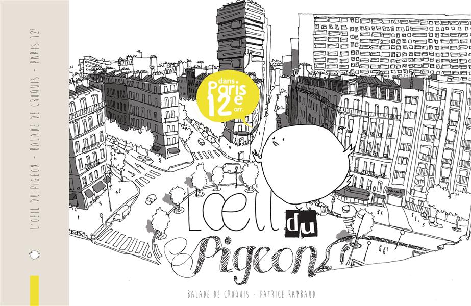 Couverture de l'album L'Œil du pigeon - Balade de croquis dans Paris 12e arr.