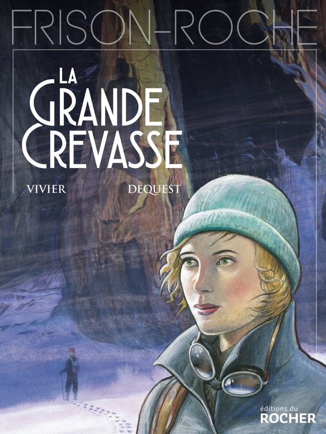 Couverture de l'album Frison-Roche Tome 2 La Grande Crevasse