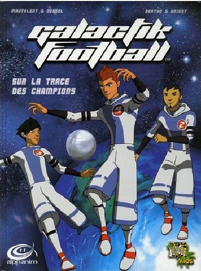 Couverture de l'album Galactik football Sur la trace des champions