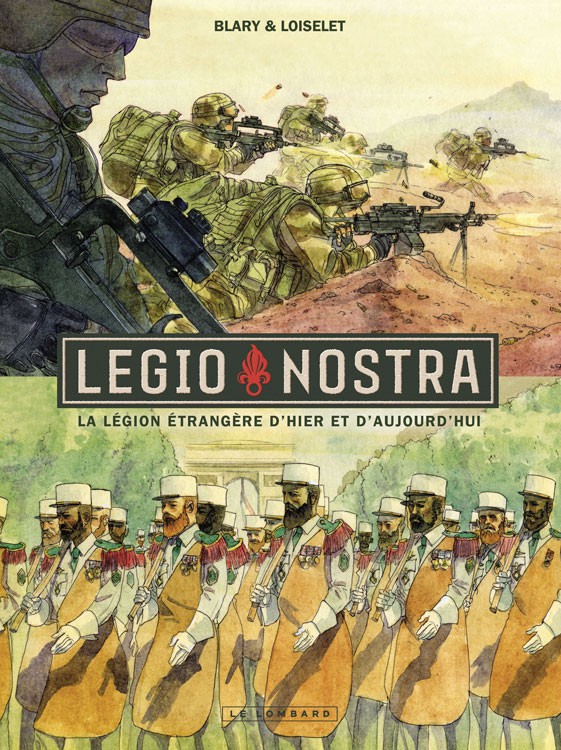 Couverture de l'album Legio Nostra Légion étrangère d'hier et d'aujourd'hui