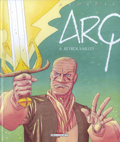 Couverture de l'album Arq Tome 8 Retrouvailles