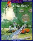 Couverture de l'album L'Aventure de l'équipe Cousteau en bandes dessinées Tome 9 La forêt blessée