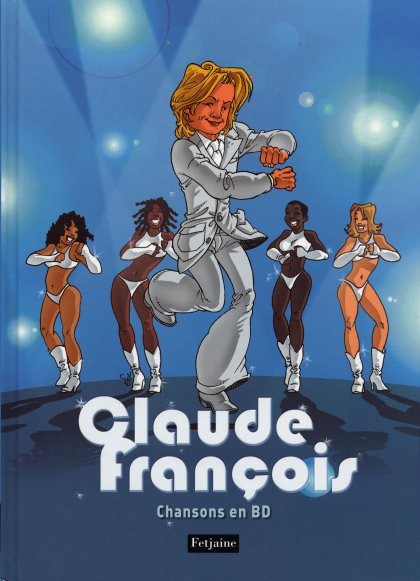Couverture de l'album Chansons en Bandes Dessinées Claude François - Chansons en BD