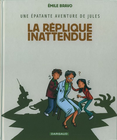 Couverture de l'album Une épatante aventure de Jules Tome 2 La réplique inattendue
