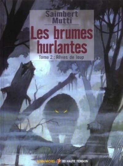 Couverture de l'album Les Brumes hurlantes Tome 2 Rêves de loup