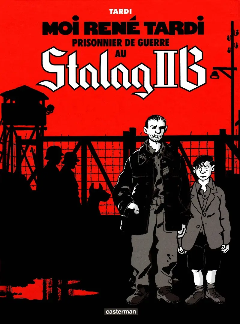 Couverture de l'album Moi René Tardi, prisonnier de guerre au Stalag IIB Tome 1