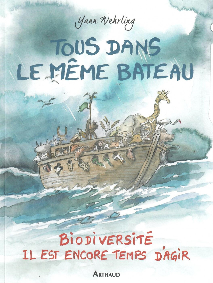 Couverture de l'album Tous dans le même bateau Biodiversité, il est encore temps d'agir