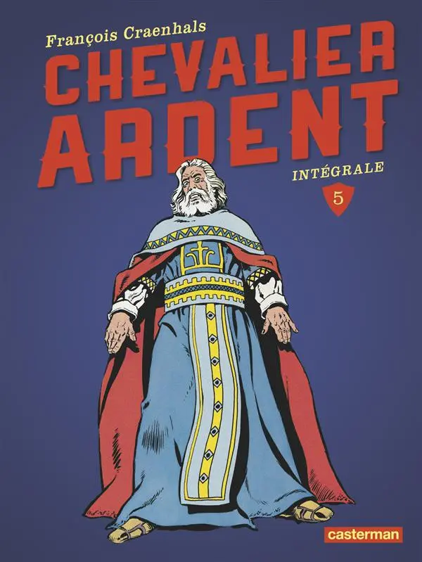Couverture de l'album Chevalier Ardent 2013 5 Intégrale 5