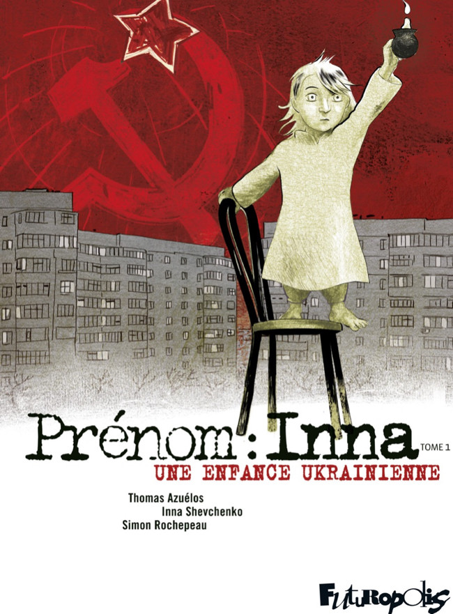 Couverture de l'album Prénom : Inna Tome 1 Une enfance ukrainienne