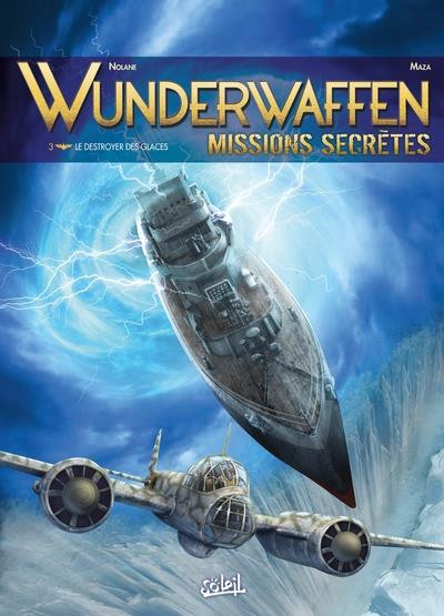 Couverture de l'album Wunderwaffen - Missions secrètes 3 Le destroyer des glaces