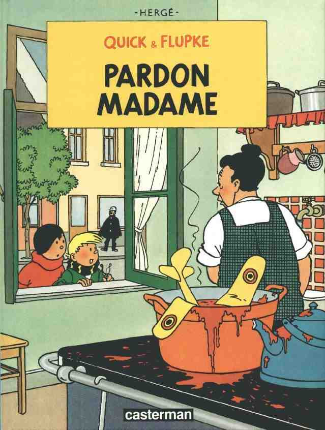 Couverture de l'album Quick et Flupke - Gamins de Bruxelles Tome 7 Pardon madame