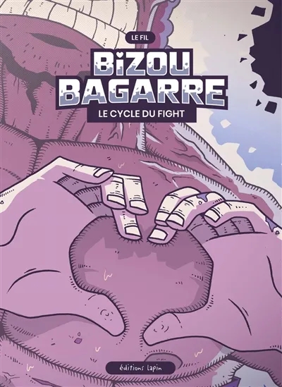 Couverture de l'album Bizou bagarre - Le cycle du fight