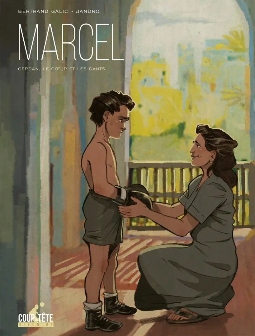 Couverture de l'album Marcel Cerdan, le coeur et les gants