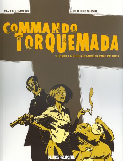 Couverture de l'album Commando Torquemada Tome 1 Pour la plus grande gloire de Dieu